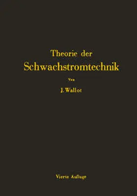 Wallot |  Einführung in die Theorie der Schwachstromtechnik | eBook | Sack Fachmedien