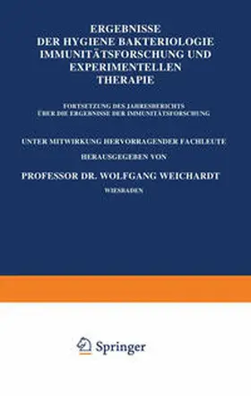Weichardt |  Ergebnisse der Hygiene Bakteriologie Immunitätsforschung und Experimentellen Therapie | eBook | Sack Fachmedien