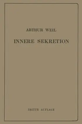 Weil |  Die Innere Sekretion | eBook | Sack Fachmedien