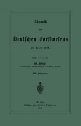 Weise | Chronik des Deutschen Forstwesens im Jahre 1888 | E-Book | www.sack.de