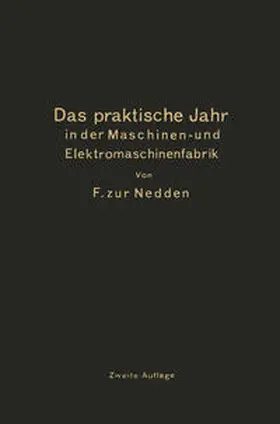 Zur Nedden | Das praktische Jahr in der Maschinen- und Elektromaschinenfabrik | E-Book | www.sack.de