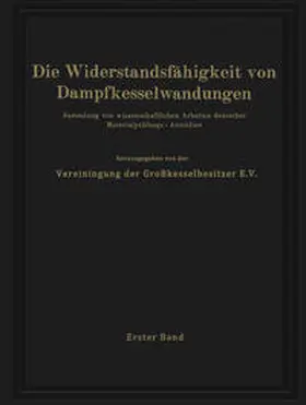 Vereinigung der Großkesselbesitzer E. V. |  Die Widerstandsfähigkeit von Dampfkesselwandungen | eBook | Sack Fachmedien