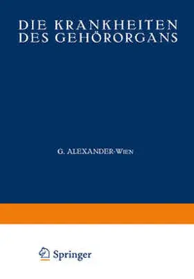 Alexander / Anton / Fleischmann |  Die Krankheiten des Gehörorgans | eBook | Sack Fachmedien
