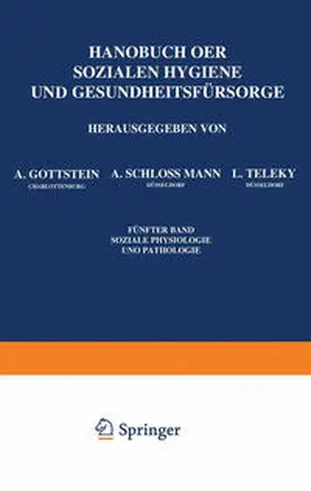 Gottstein / Schloßmann / Teleky |  Handbuch der Sozialen Hygiene und Gesundheitsfürsorge | eBook | Sack Fachmedien