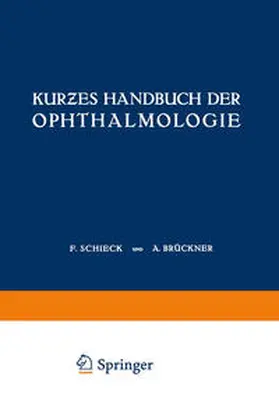 Schieck / Brückner |  Kurzes Handbuch der Ophthalmologie | eBook | Sack Fachmedien