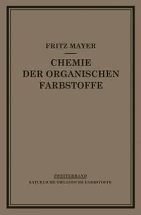 Mayer |  Chemie der Organischen Farbstoffe | eBook | Sack Fachmedien