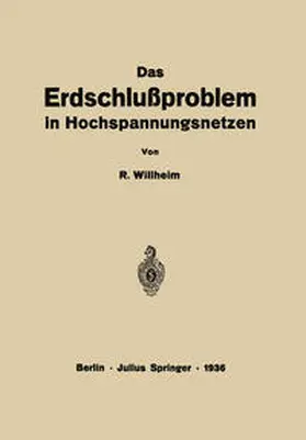 Willheim | Das Erdschlußproblem in Hochspannungsnetzen | E-Book | www.sack.de