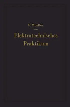 Moeller |  Elektrotechnisches Praktikum | eBook | Sack Fachmedien