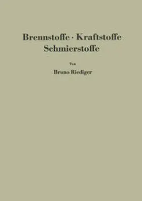 Riediger |  Brennstoffe · Kraftstoffe Schmierstoffe | eBook | Sack Fachmedien