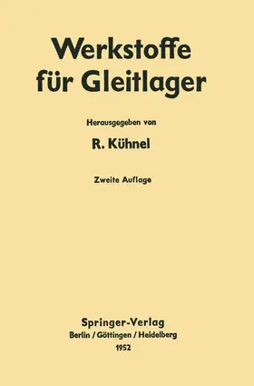Kühnel | Werkstoffe für Gleitlager | Buch | 978-3-642-92585-6 | www.sack.de