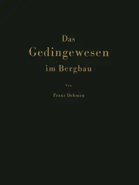 Dohmen | Das Gedingewesen im Bergbau | Buch | 978-3-642-92588-7 | www.sack.de