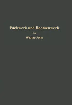 Fries |  Fachwerk und Rahmenwerk | eBook | Sack Fachmedien