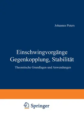 Peters | Einschwingvorgänge Gegenkopplung, Stabilität | Buch | 978-3-642-92633-4 | www.sack.de