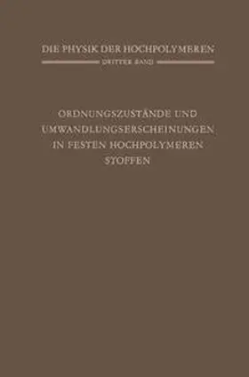Stuart |  Ordnungszustände und Umwandlungserscheinungen in Festen Hochpolymeren Stoffen | eBook | Sack Fachmedien