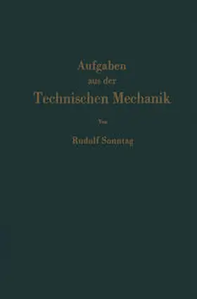 Sonntag |  Aufgaben aus der Technischen Mechanik | eBook | Sack Fachmedien
