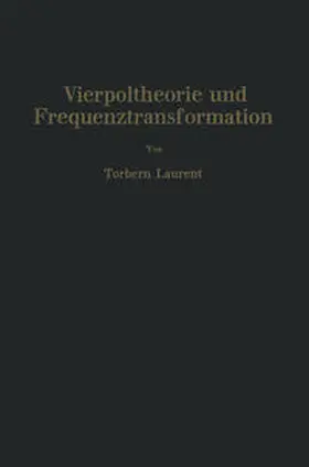 Laurent |  Vierpoltheorie und Frequenztransformation | eBook | Sack Fachmedien
