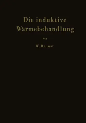 Brunst |  Die induktive Wärmebehandlung | Buch |  Sack Fachmedien