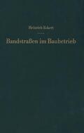 Eckert |  Bandstraßen im Baubetrieb | Buch |  Sack Fachmedien