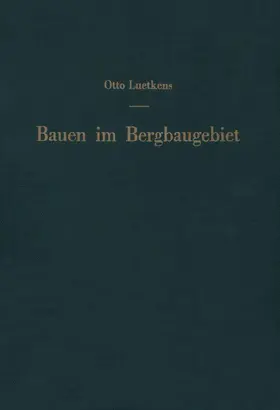 Luetkens | Bauen im Bergbaugebiet | Buch | 978-3-642-92705-8 | www.sack.de