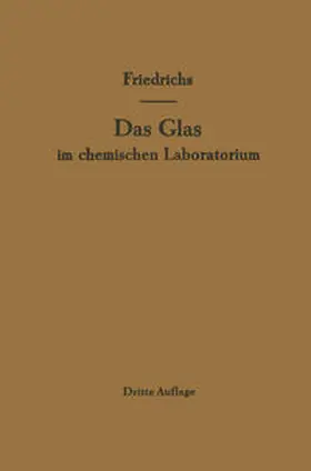Friedrichs |  Das Glas im chemischen Laboratorium | eBook | Sack Fachmedien