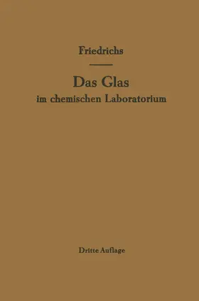 Friedrichs |  Das Glas im chemischen Laboratorium | Buch |  Sack Fachmedien
