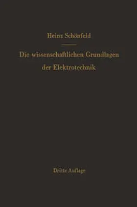 Schönfeld |  Die wissenschaftlichen Grundlagen der Elektrotechnik | eBook | Sack Fachmedien
