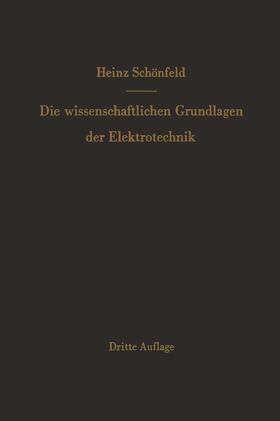 Schönfeld |  Die wissenschaftlichen Grundlagen der Elektrotechnik | Buch |  Sack Fachmedien
