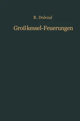 Dolezal | Großkessel-Feuerungen | Buch | 978-3-642-92802-4 | www.sack.de