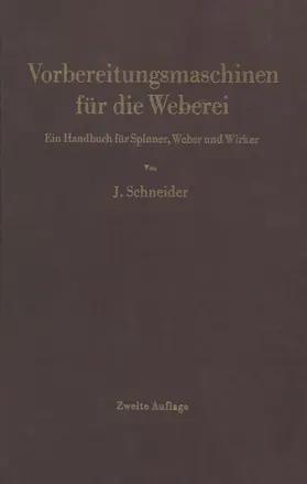 Schneider | Vorbereitungsmaschinen für die Weberei | Buch | 978-3-642-92869-7 | www.sack.de