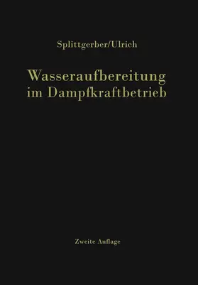 Splittgerber | Wasseraufbereitung im Dampfkraftbetrieb | Buch | 978-3-642-92871-0 | www.sack.de