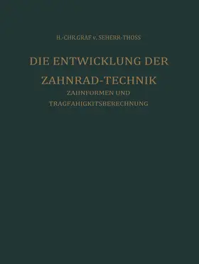 Seherr-Thoss | Die Entwicklung der Zahnrad-Technik | Buch | 978-3-642-92907-6 | www.sack.de