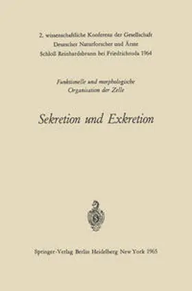 Wohlfarth-Bottermann |  Sekretion und Exkretion Funktionelle und morphologische Organisation der Zelle | eBook | Sack Fachmedien