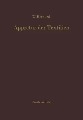 Bernard |  Appretur der Textilien | Buch |  Sack Fachmedien