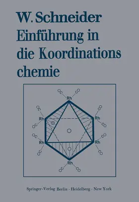 Schneider |  Einführung in die Koordinationschemie | Buch |  Sack Fachmedien