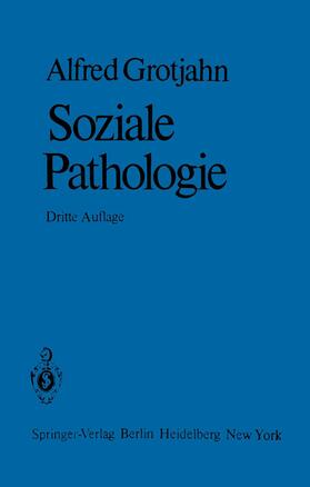 Grotjahn | Soziale Pathologie | Buch | 978-3-642-93040-9 | sack.de