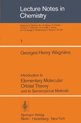 Wagniere |  Introduction to Elementary Molecular Orbital Theory and to Semiempirical Methods | eBook | Sack Fachmedien