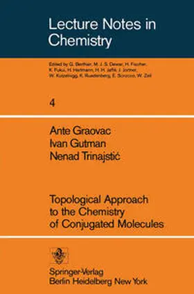 Graovac / Gotman / Trinajstic |  Topological Approach to the Chemistry of Conjugated Molecules | eBook | Sack Fachmedien