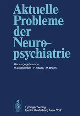 Gottschaldt / Grass / Brock |  Aktuelle Probleme der Neuropsychiatrie | eBook | Sack Fachmedien