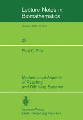 Fife | Mathematical Aspects of Reacting and Diffusing Systems | E-Book | www.sack.de
