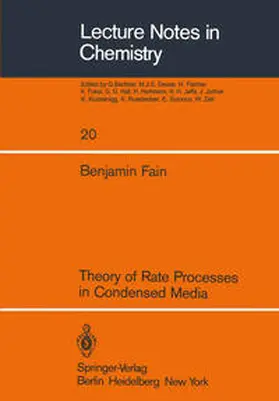 Fain |  Theory of Rate Processes in Condensed Media | eBook | Sack Fachmedien