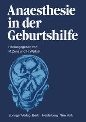 Zenz / Weitzel |  Anaesthesie in der Geburtshilfe | eBook | Sack Fachmedien