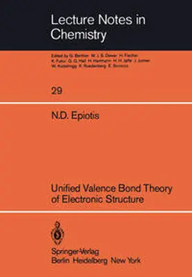 Epiotis |  Unified Valence Bond Theory of Electronic Structure | eBook | Sack Fachmedien
