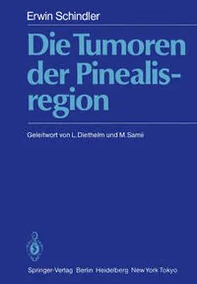 Schindler |  Die Tumoren der Pinealisregion | eBook | Sack Fachmedien