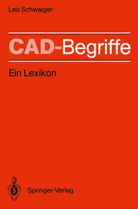 Schwaiger |  CAD-Begriffe | eBook | Sack Fachmedien