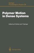 Springer / Richter |  Polymer Motion in Dense Systems | Buch |  Sack Fachmedien