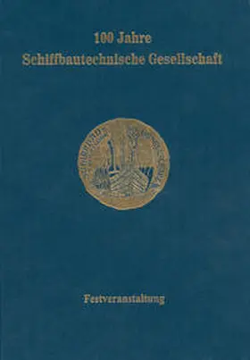  100 Jahre Schiffbautechnische Gesellschaft | eBook | Sack Fachmedien