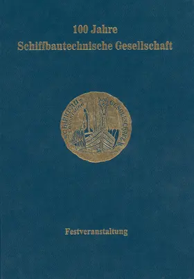 100 Jahre Schiffbautechnische Gesellschaft | Buch | 978-3-642-93391-2 | www.sack.de