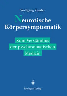 Zander | Neurotische Körpersymptomatik | E-Book | www.sack.de