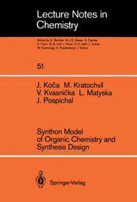 Koca / Kratochvil / Kvasnicka |  Synthon Model of Organic Chemistry and Synthesis Design | eBook | Sack Fachmedien