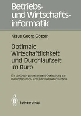 Götzer |  Optimale Wirtschaftlichkeit und Durchlaufzeit im Büro | eBook | Sack Fachmedien